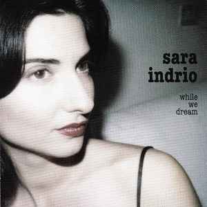 Sara Indrio ‎– While We Dream  (2006)     CD