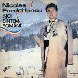 Nicolae Furdui Iancu ‎– Noi Sîntem Români  (1991)