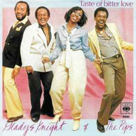 Gladys Knight & The Pips* ‎– Taste Of Bitter Love  (1980)     7"