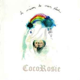 CocoRosie ‎– La Maison De Mon Rêve  (2004)     CD