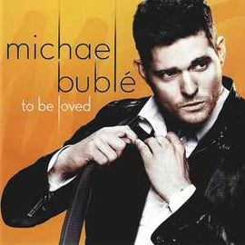 Michael Bublé ‎– To Be Loved  (2013)     CD