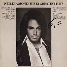 Neil Diamond ‎– His 12 Greatest Hits  (1974)