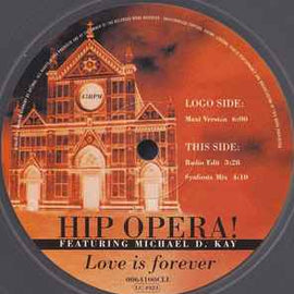 Hip Opera ‎– Love Is Forever  (1997)     12"