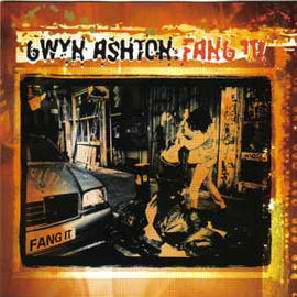 Gwyn Ashton ‎– Fang It!  (2000)     CD