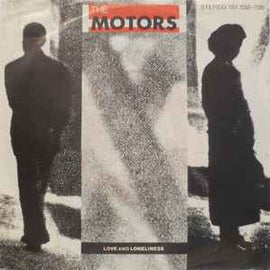 The Motors ‎– Love And Loneliness  (1980)     7"