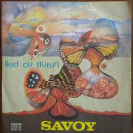 Savoy ‎– Lied Cu Fluturi  (1977)