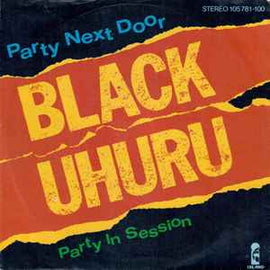 Black Uhuru ‎– Party Next Door  (1983)     7"