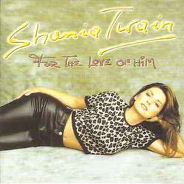 Shania Twain ‎– For The Love Of Him  (2000)     CD