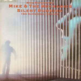 Mike & The Mechanics ‎– Silent Running (On Dangerous Ground)  (1985)     7"