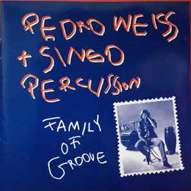 Pedro Weiss + Singo Percussion* ‎– Family Of Groove  (1998)     CD