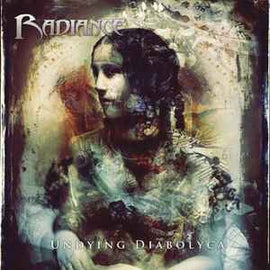 Radiance ‎– Undying Diabolyca  (2013)     CD