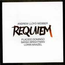 Andrew Lloyd Webber, Placido Domingo, Sarah Brightman, Lorin Maazel ‎– Requiem  (1985)