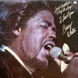 Barry White ‎– Just Another Way To Say I Love You  (1975)