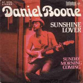 Daniel Boone ‎– Sunshine Lover  (1973)     7"