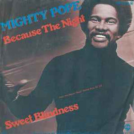 Mighty Pope ‎– Because The Night  (1979)     7"