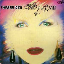 Spagna* ‎– Call Me  (1987)     7"