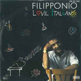 Filipponio ‎– Love Italiano  (1985)     7"