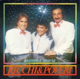 Ricchi & Poveri* ‎– Mamma Maria  (1982)