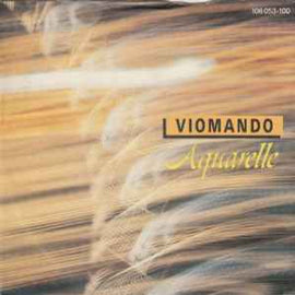 Viomando ‎– Aquarelle  (1983)     7"