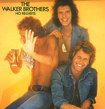 The Walker Brothers – No Regrets  (1975)