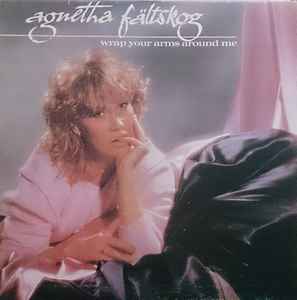 Agnetha Fältskog ‎– Wrap Your Arms Around Me  (1983)