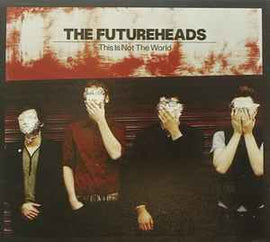 The Futureheads ‎– This Is Not The World  (2008)     CD