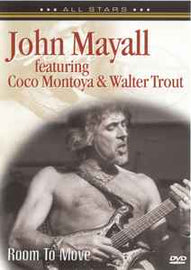 John Mayall Featuring Coco Montoya & Walter Trout ‎– Room To Move  (2006)     DVD