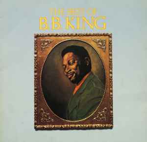 B.B. King ‎– The Best Of B. B. King  (1977)