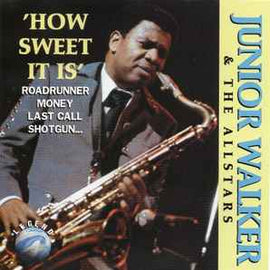 Junior Walker & The Allstars* ‎– How Sweet It Is  (1993)    CD