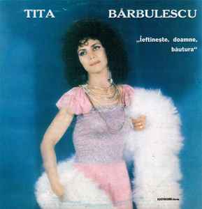 Tita Bărbulescu ‎– Ieftinește, Doamne, Băutura  (1991)