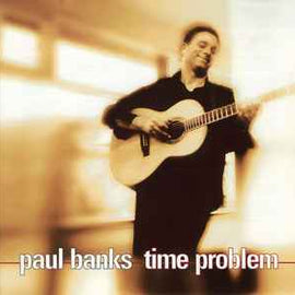 Paul Banks ‎– Time Problem  (1998)     CD