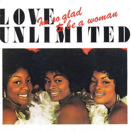 Love Unlimited – Im So Glad To Be A Woman  (1981)