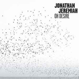 Jonathan Jeremiah ‎– Oh Desire  (2015)     CD