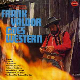 Frank Valdor ‎– Frank Valdor Goes Western  (1976)