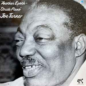 Joe Turner – Another Epoch - Stride Piano  (1976)