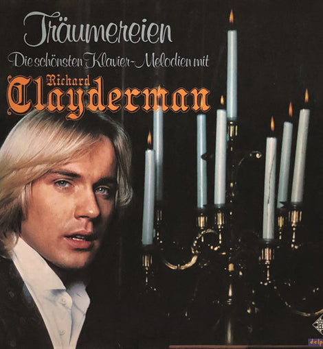 Richard Clayderman – Träumereien - Die Schönsten Klavier~Melodien Mit Richard Clayderman  (1979)