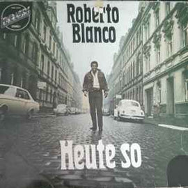 Roberto Blanco ‎– Heute So