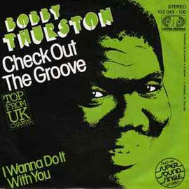 Bobby Thurston ‎– Check Out The Groove  (1980)