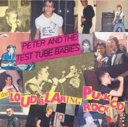 Peter And The Test Tube Babies ‎– The Loud Blaring Punk Rock  (1992)     CD