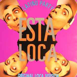 Latino Party ‎– Esta Loca!  (1989)     12"