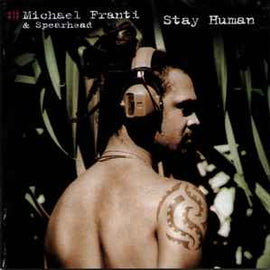 Michael Franti & Spearhead* ‎– Stay Human  (2001)     CD