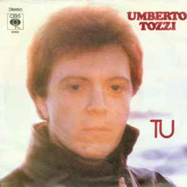 Umberto Tozzi ‎– Tu  (1978)     7"