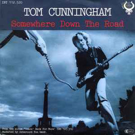 Tom Cunningham ‎– Somewhere Down The Road  (1979)     7"