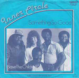 Inner Circle ‎– Something So Good  (1982)     7"