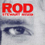 Rod Stewart ‎– Infatuation  (1984)     7"