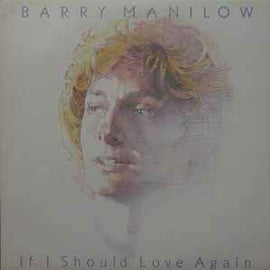 Barry Manilow ‎– If I Should Love Again  (1981)