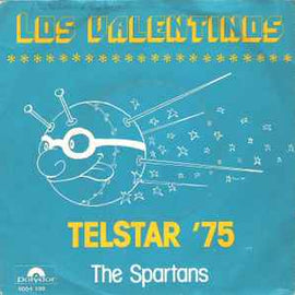 Los Valentinos ‎– Telstar '75  (1974)     7"