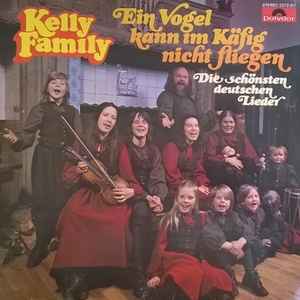 Kelly Family* ‎– Ein Vogel Kann Im Käfig Nicht Fliegen