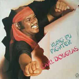 Carl Douglas ‎– Kung Fu Fighter  (1974)