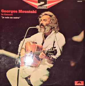 Georges Moustaki ‎– In Concert - “Je Suis Un Autre”  (1973)